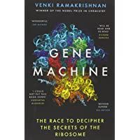 Gene Machine: The Race to Decipher the Secrets of the Ribosome